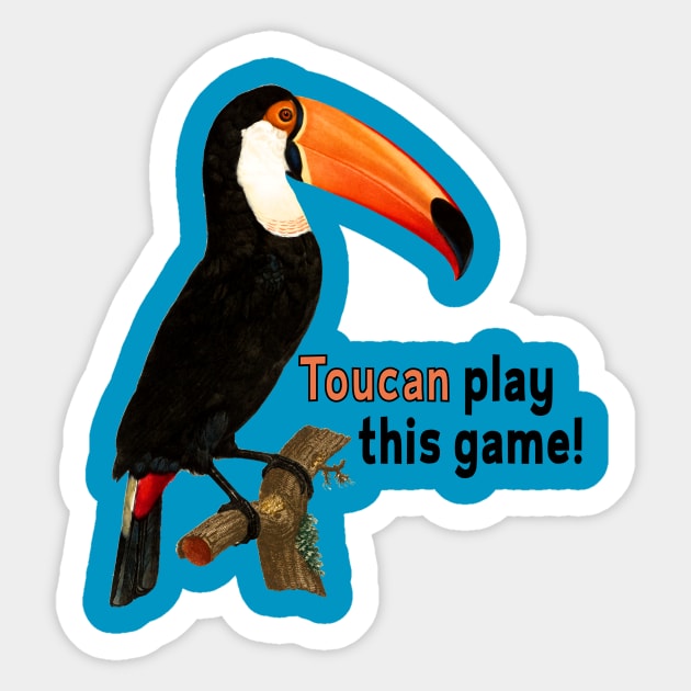 Toucan Play This Game Sticker by ChuckDuncanArt